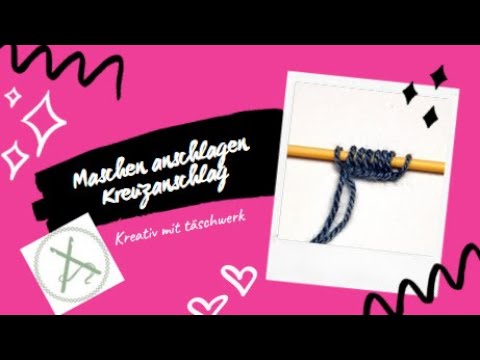 Maschen anschlagen- Kreuzanschlag