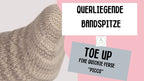 Querliegende Bandspitze mit offenem Anschlag bei Toe Up Socken