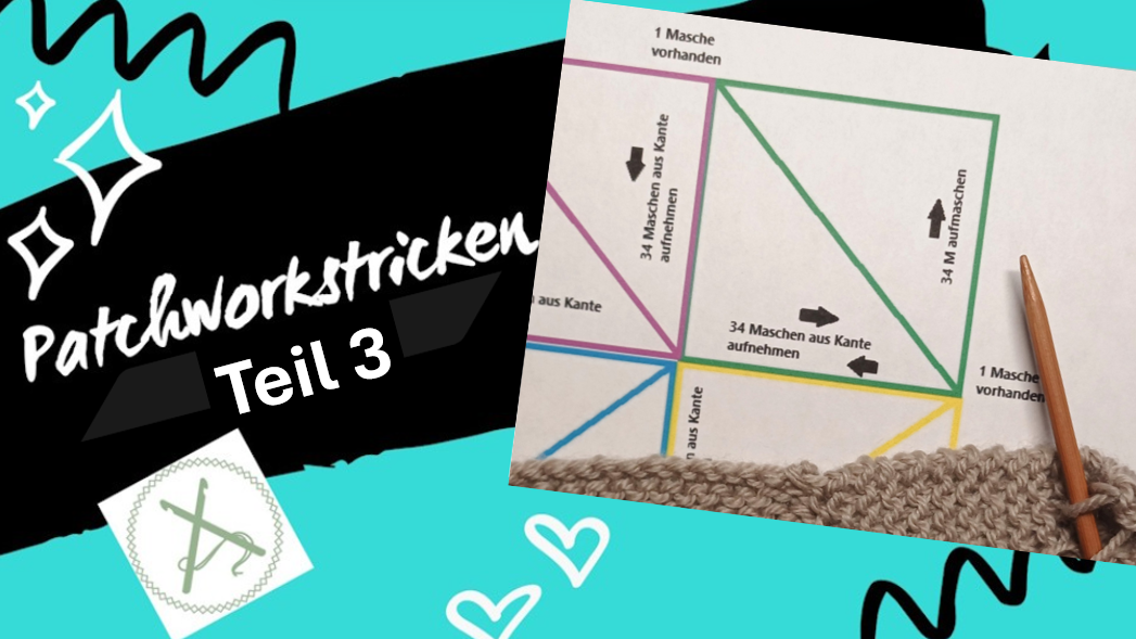 Patchworkstricken - Hilfsvideo Teil 3
