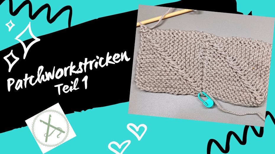 Patchworkstricken - Hilfsvideo Teil 1