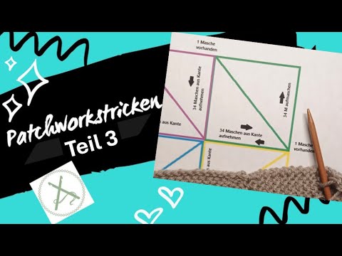 Patchworkstricken - Hilfsvideo Teil 3