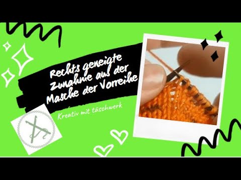 Eine nach rechts geneigte Zunahme aus der Masche der Vorreihe stricken